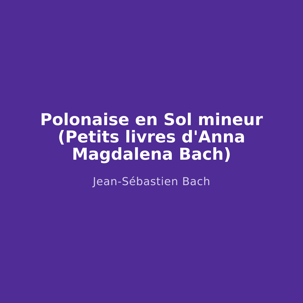 Polonaise en Sol mineur (Petits livres d'Anna Magdalena Bach)