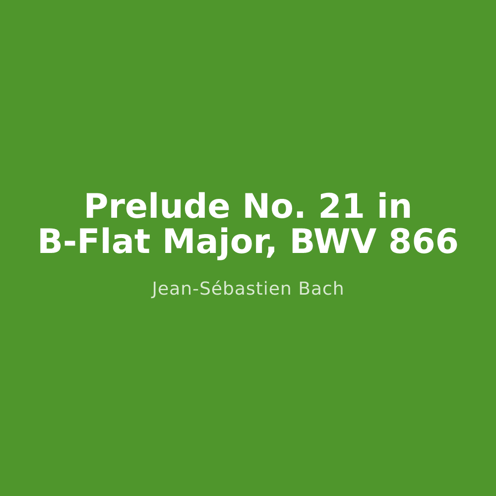 Prelude No. 21 in B-Flat Major, BWV 866