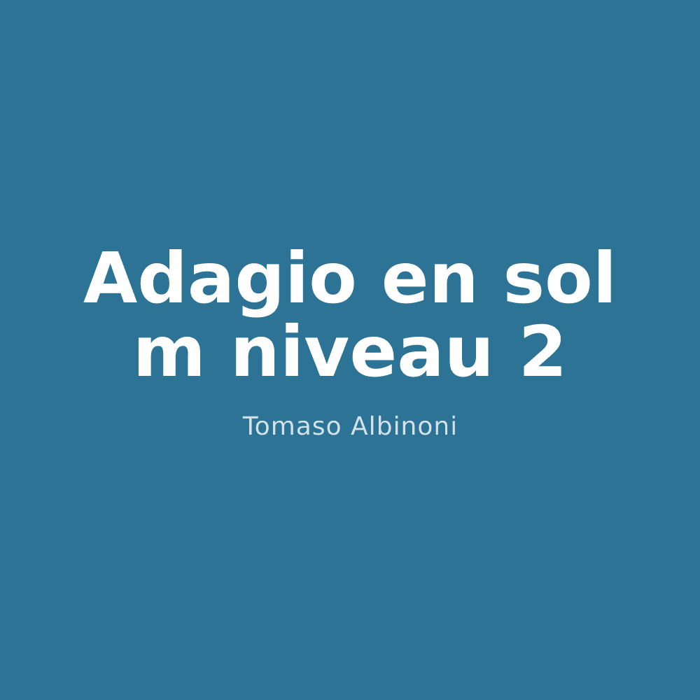 Adagio en sol m niveau 2