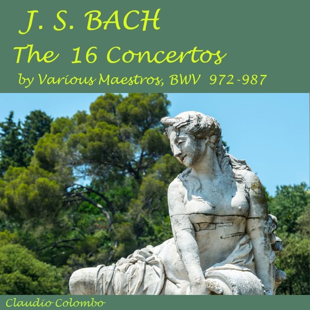 J.S. Bach: The 16 Concertos By Various Maestros, BWV 972-987